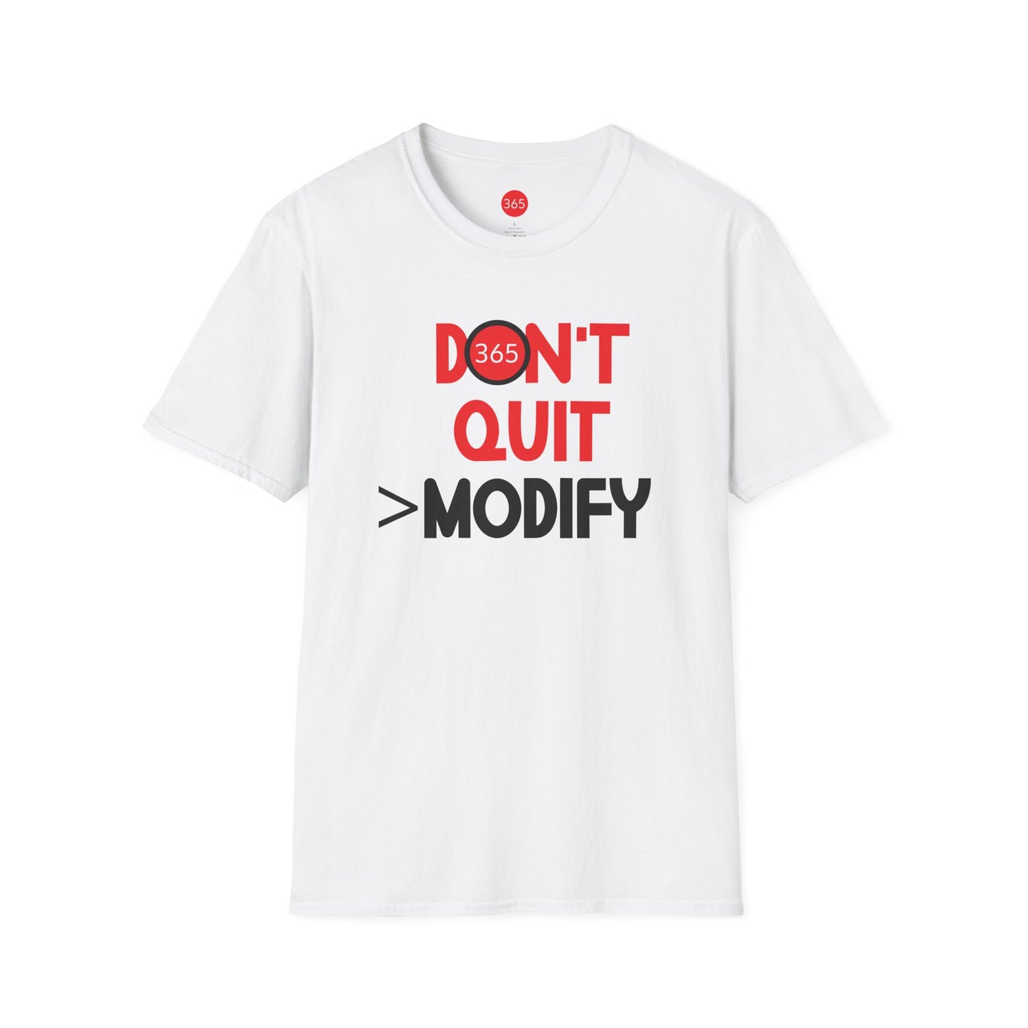 J365 - Don't Quit!  Unisex T-Shirt - Motivational Tee, Fitness Shirt, Casual Wear, Gift for Him and Her