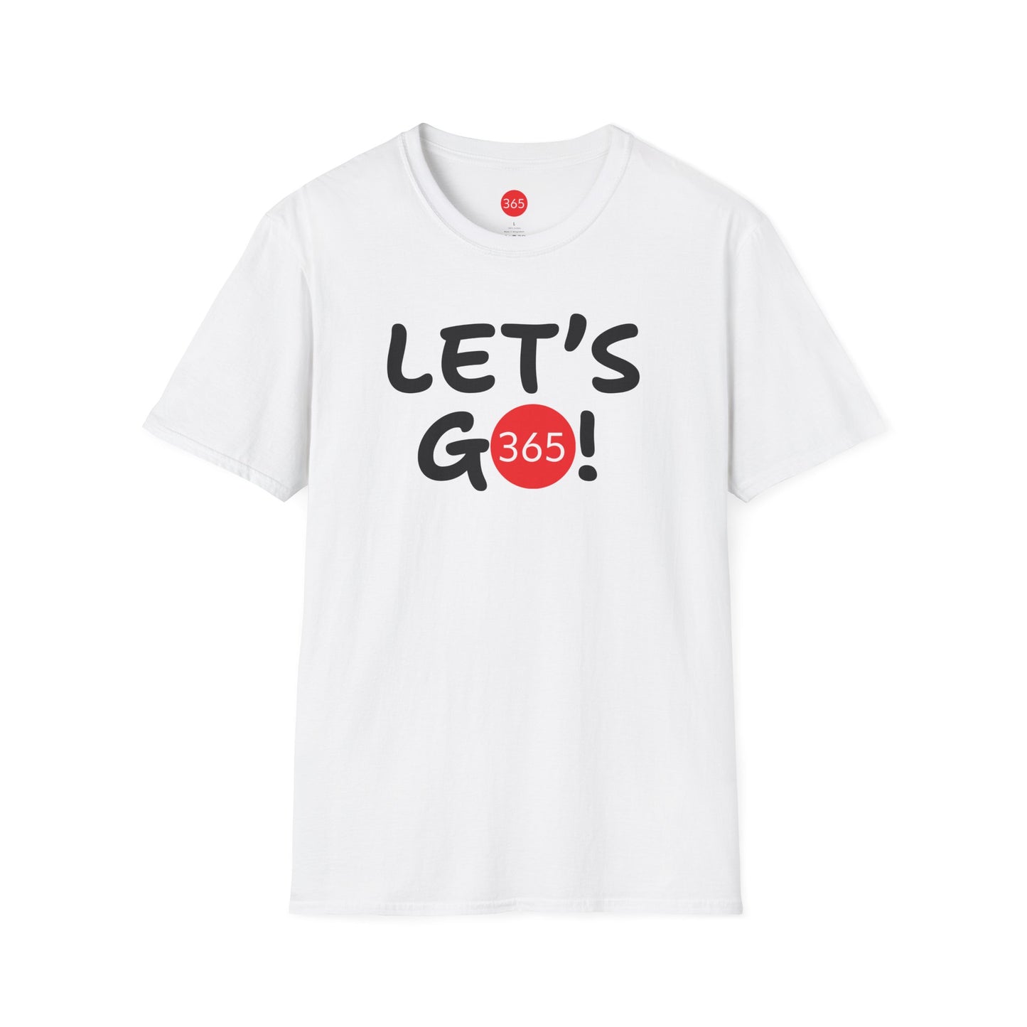 J365 - Let's Go!  Unisex T-Shirt, Motivational Tee, Fitness Shirt, Casual Wear, Gift for Him and Her