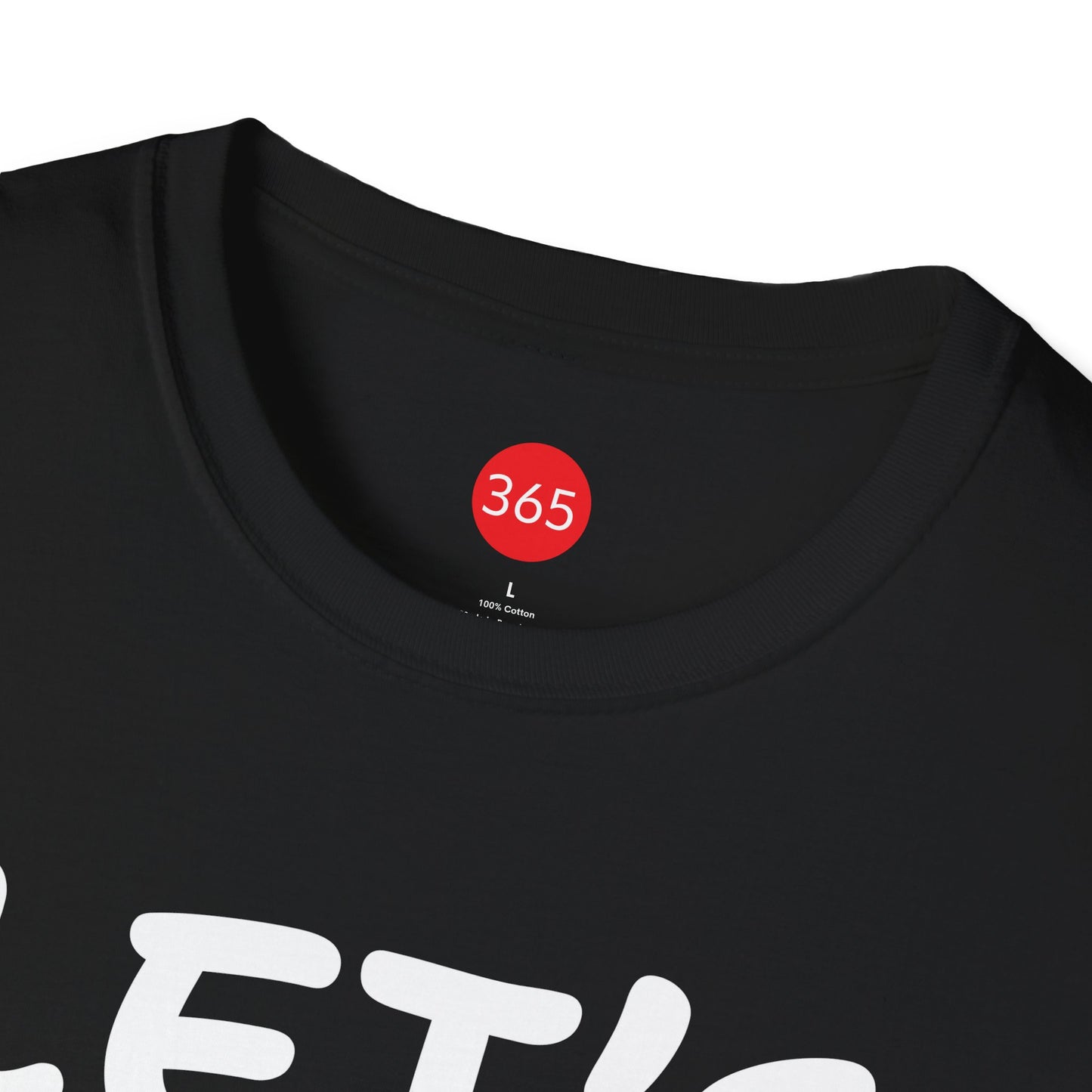 J365 - Let's Go!  Unisex T-Shirt, Motivational Tee, Fitness Shirt, Casual Wear, Gift for Him and Her