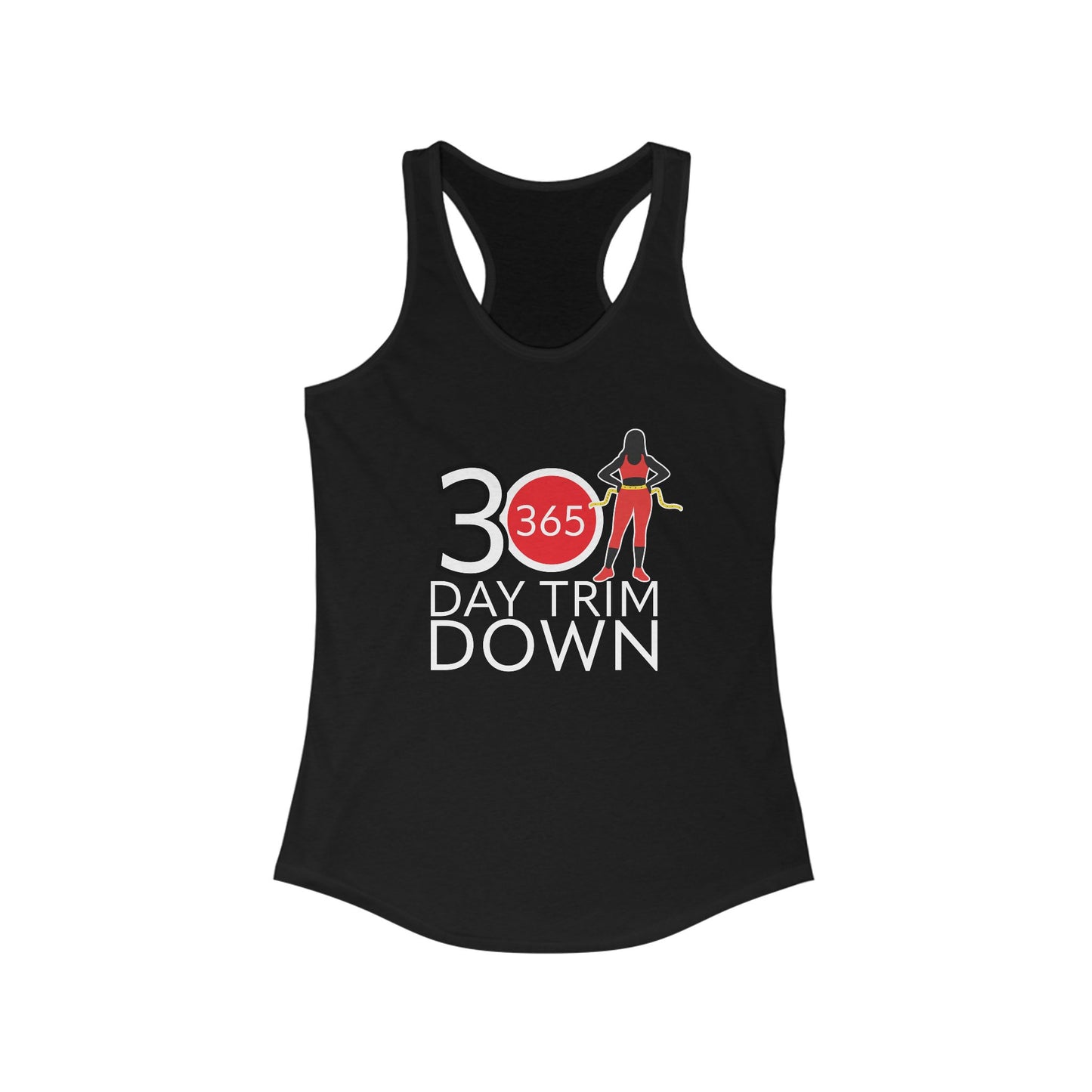 J365 - 30 Day Trim Down! Women's Racerback Tank - Fitness Apparel, Gym Wear, Workout Gear, Motivational Shirt, Fitness Gifts