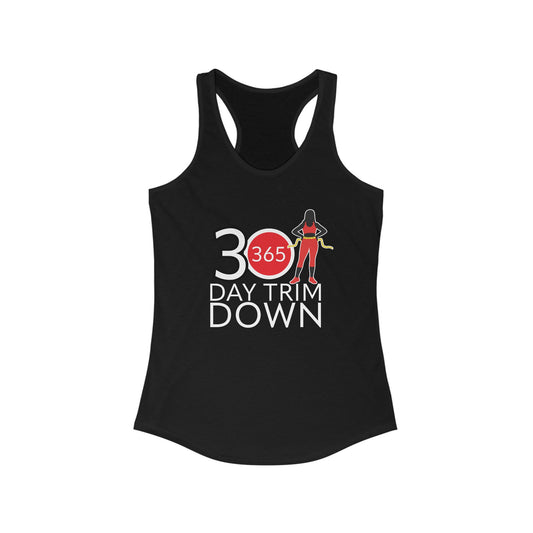 J365 - 30 Day Trim Down! Women's Racerback Tank - Fitness Apparel, Gym Wear, Workout Gear, Motivational Shirt, Fitness Gifts