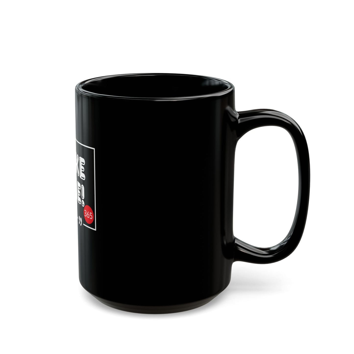 J365 - Make Time! - Black Ceramic Mug - 11oz or 15oz