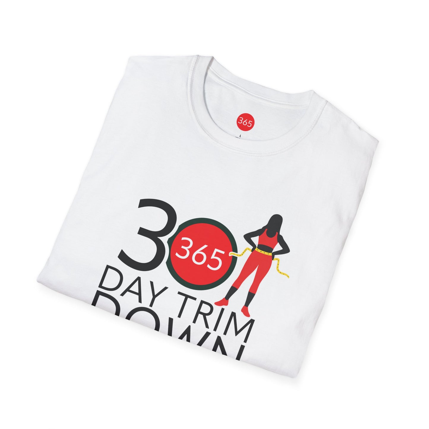 J365 - 30 Day Trim Down -  Unisex T-Shirt