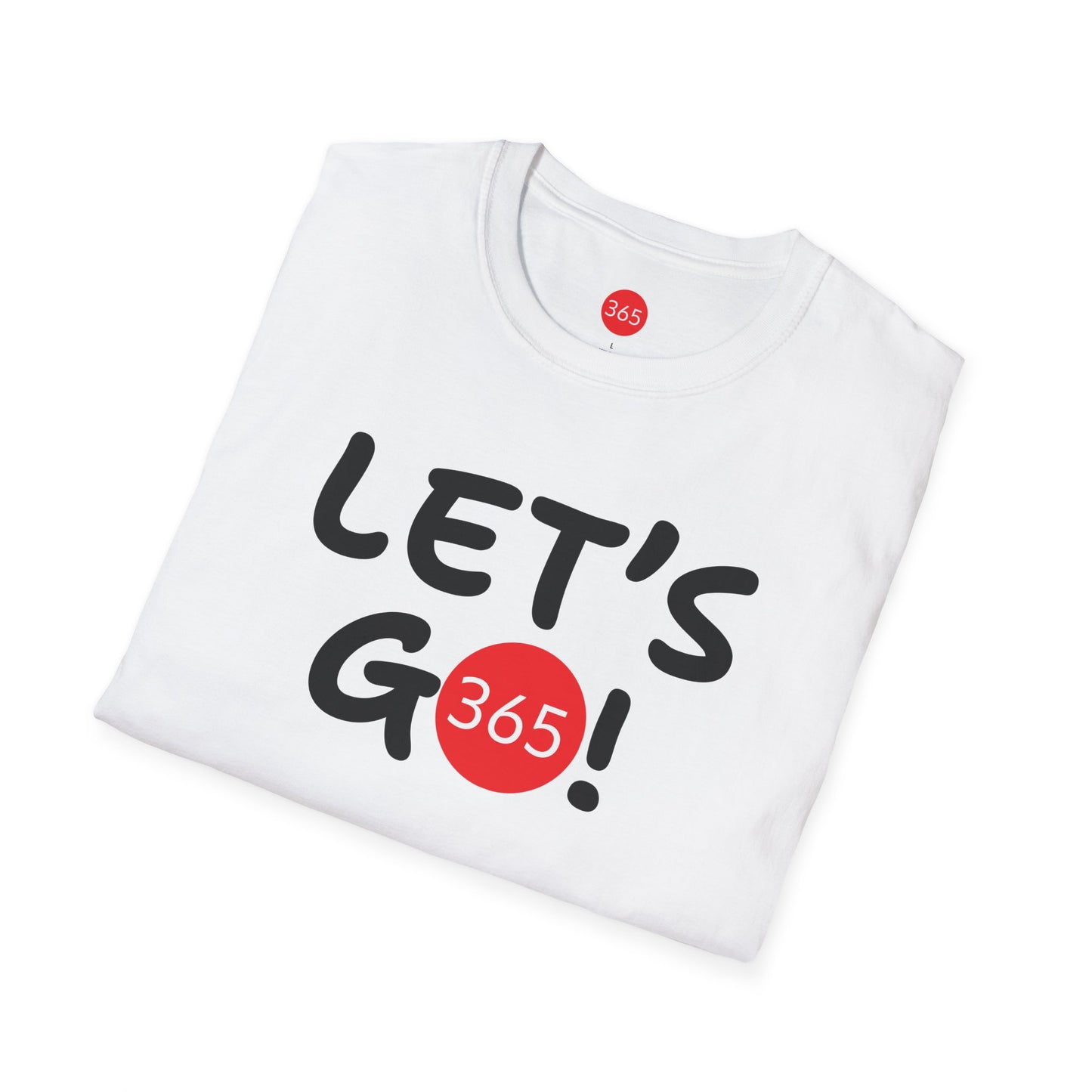 J365 - Let's Go!  Unisex T-Shirt, Motivational Tee, Fitness Shirt, Casual Wear, Gift for Him and Her