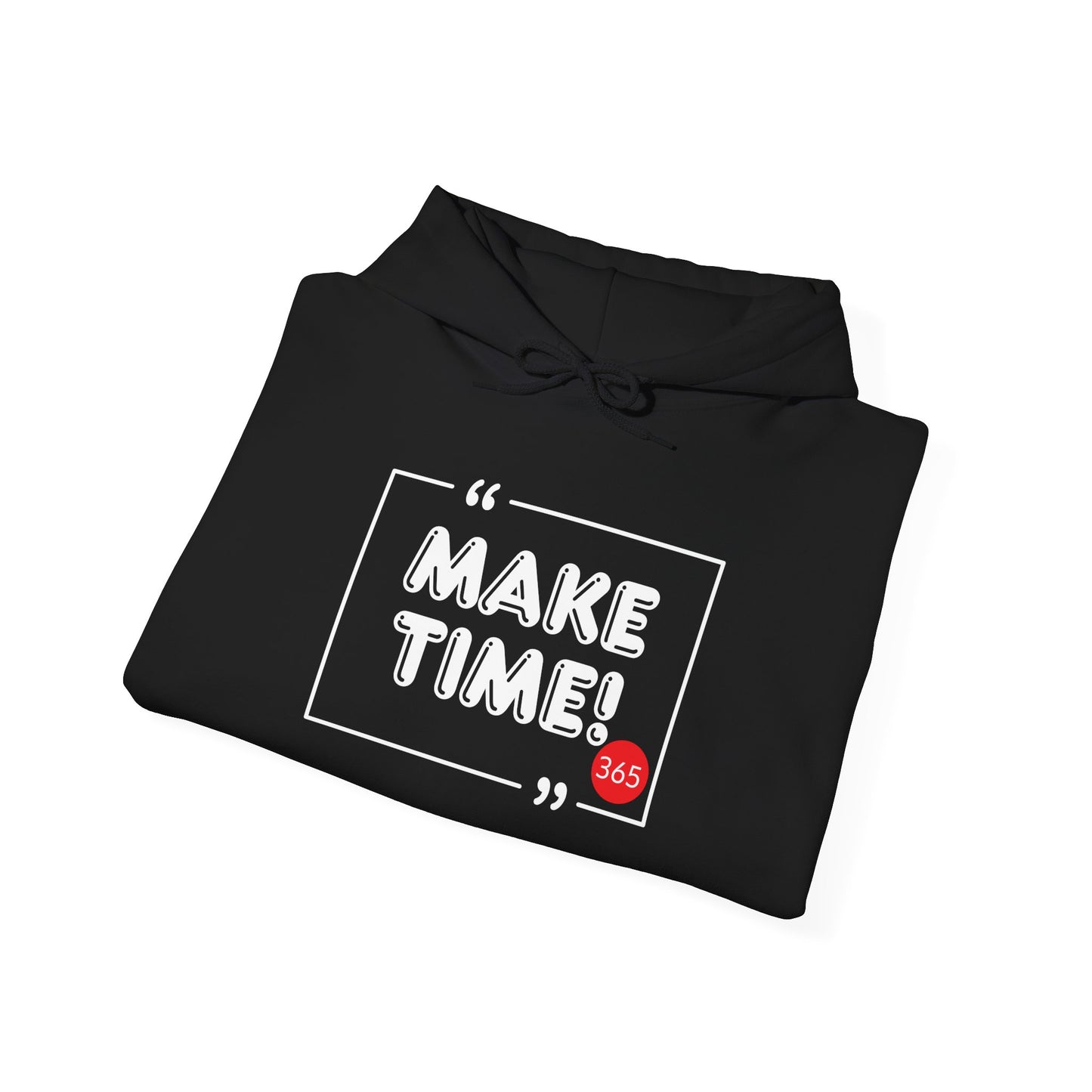 J365 - Make Time! Unisex Hoodie - Perfect for Casual Outings, Gifts, and All Seasons, Relaxed Style, Hoodies for Everyone, Trendy Layering