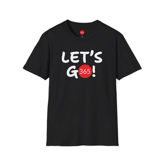 J365 - Let's Go!  Unisex T-Shirt, Motivational Tee, Fitness Shirt, Casual Wear, Gift for Him and Her