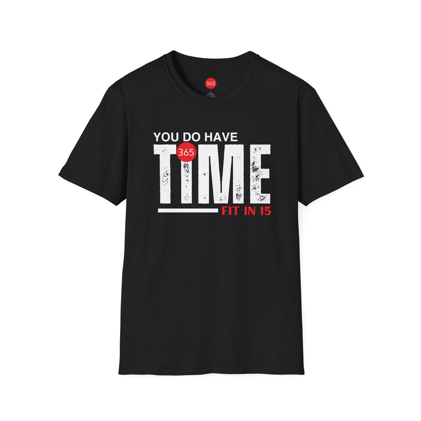 J365 - You Do Have Time - Unisex T-Shirt